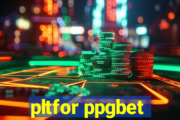 pltfor ppgbet